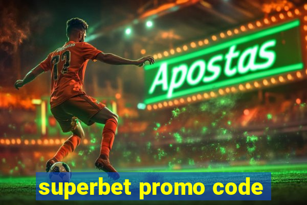 superbet promo code